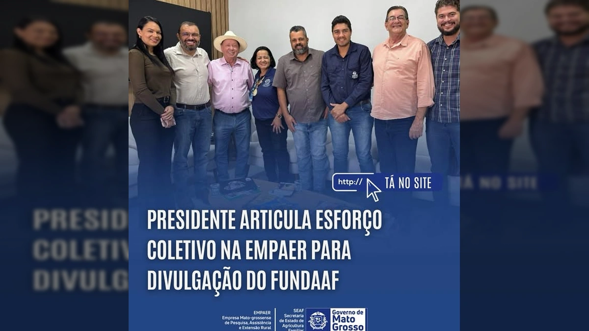 Grupo de pessoas, incluindo o presidente da Empaer-MT, Suelme Fernandes, em reunião para planejar a divulgação do FUNDAAF, créditos Empaer MT / Instagram.