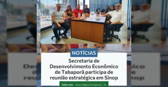 Grupo de pessoas em reunião estratégica da Secretaria de Desenvolvimento Econômico de Tabaporã em Sinop. Créditos: Prefeitura de Tabaporã / Instagram