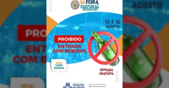 Cartaz da 14ª Feira Cultural de Gaúcha do Norte, com aviso de proibição de bebidas.