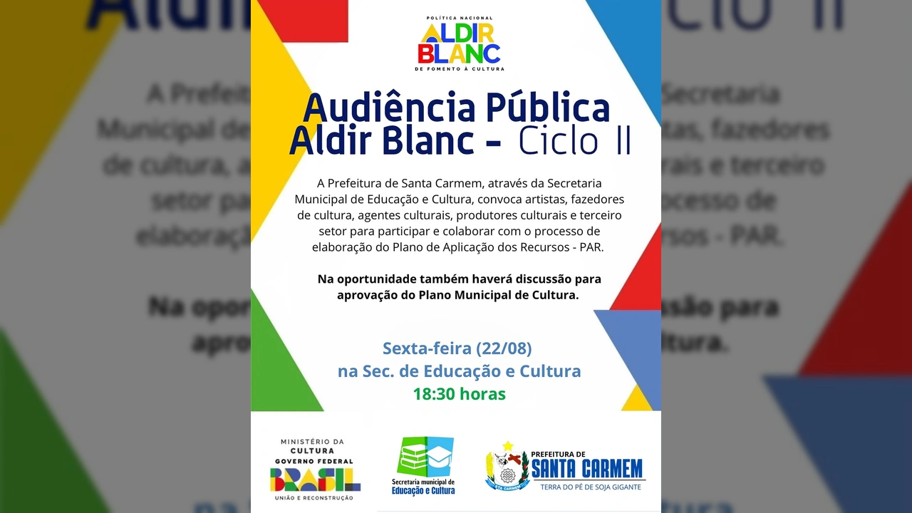 Convite visual para a Audiência Pública da Lei Aldir Blanc - Ciclo II e debate sobre o Plano Municipal de Cultura, promovido pela Prefeitura de Santa Carmem.