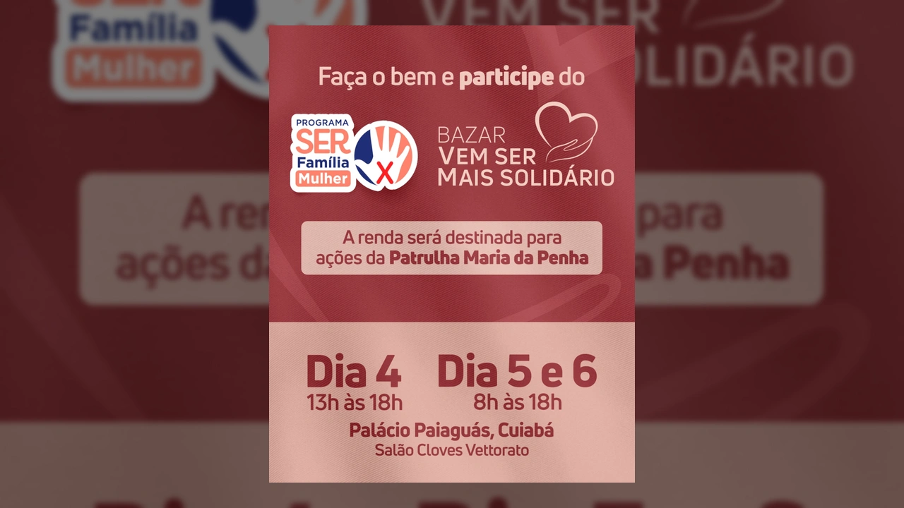 Bazar beneficente em Cuiabá com logo Ser Família Mulher e Patrulha Maria da Penha, organizado pelo Governo de Mato Grosso / Instagram.