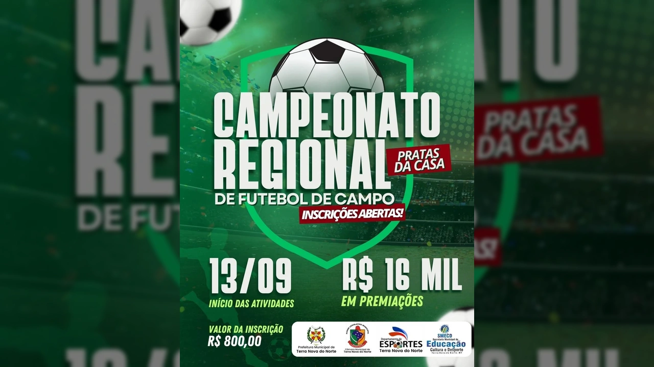 Banner anunciando o Campeonato Regional de Futebol de Campo em Terra Nova do Norte com bolas de futebol e valores de premiação e inscrição. Crédito: Prefeitura de Terra Nova do Norte / Instagram.