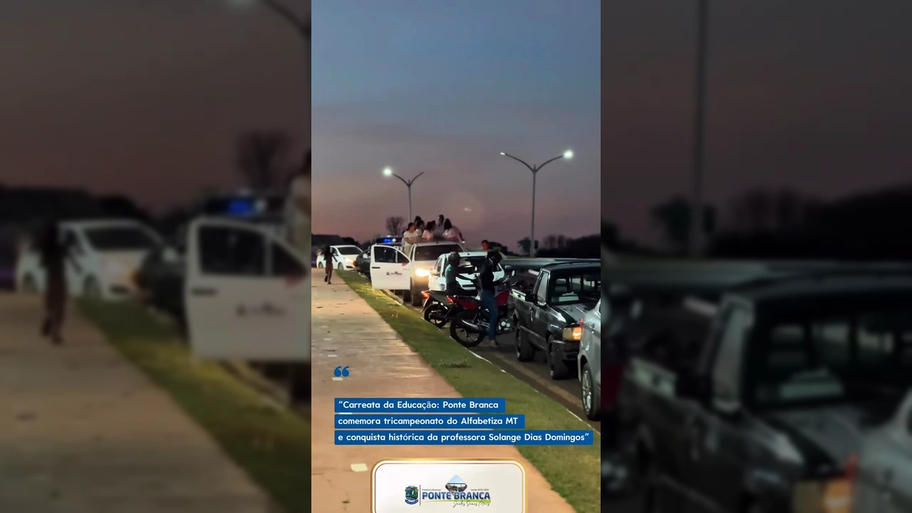 Imagem da carreata da educação em Ponte Branca, Mato Grosso, comemorando o tricampeonato do Alfabetiza MT. Créditos: @ponte_brancamt