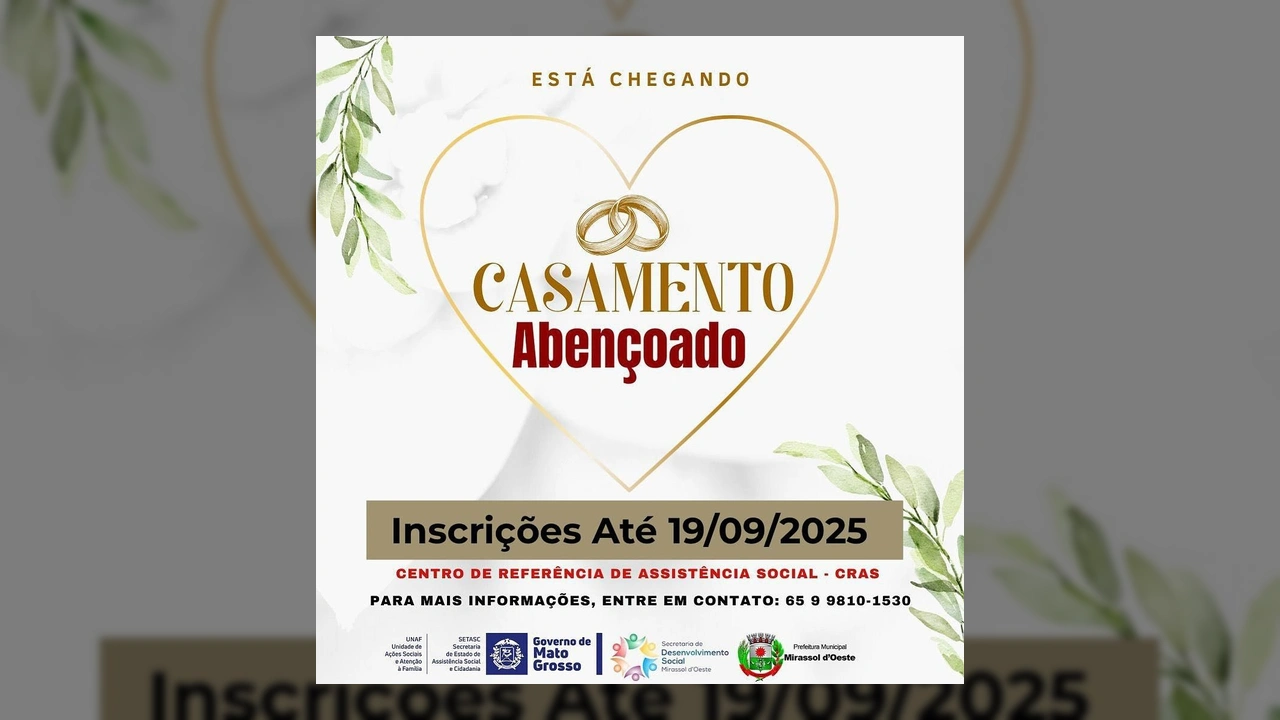 Casamento Abençoado em Mirassol D'Oeste com anéis de casamento e texto 'ESTÁ CHEGANDO CASAMENTO Abençoado', informando inscrições até 19/09/2025 e contato para informações. Créditos: Prefeitura de Mirassol d'Oeste - MT / Instagram.
