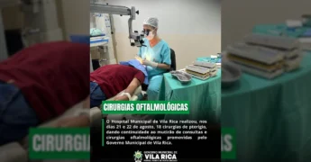 Médica realizando cirurgia de pterígio em paciente no Hospital Municipal de Vila Rica, Mato Grosso. Crédito: @governodevilaricaoficial