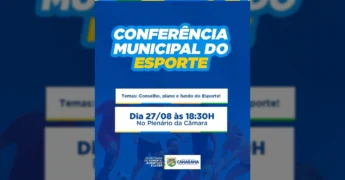 Imagem promocional da Conferência Municipal do Esporte em Canarana, com atletas e informações do evento, por Prefeitura de Canarana - MT