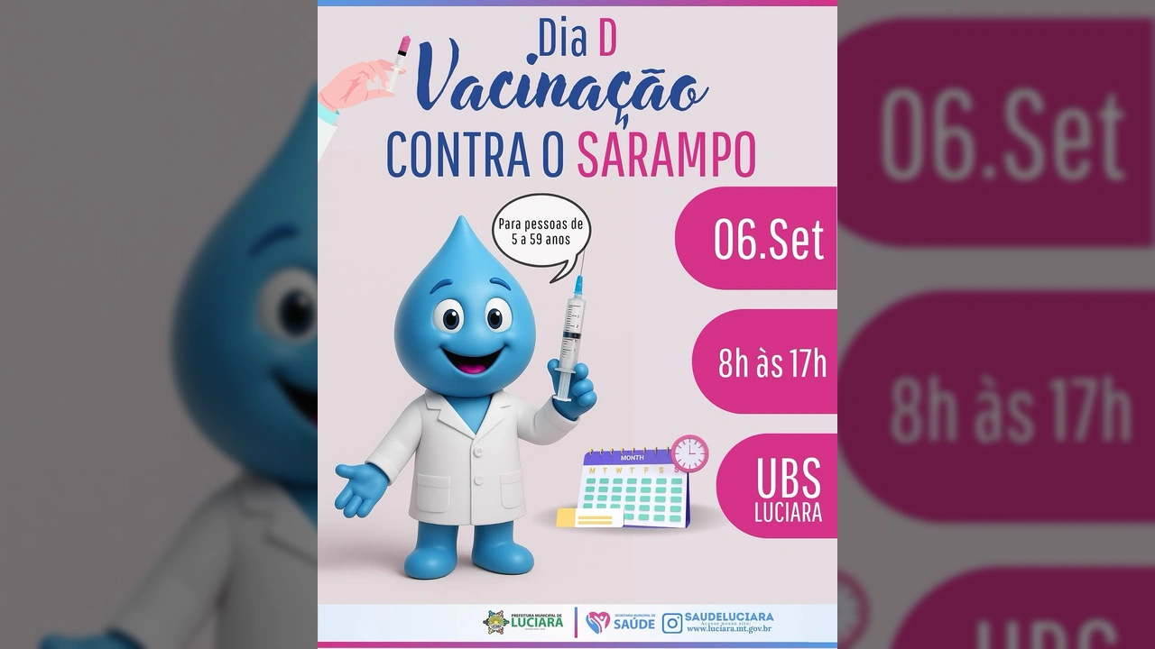 Cartaz anunciando o Dia D de Vacinação contra o Sarampo em Luciara, com um personagem de gota d'água segurando uma seringa. Créditos: Secretaria Municipal de Saúde de Luciara / Instagram