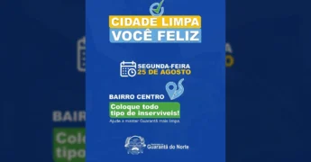 Imagem da campanha 'Cidade Limpa Você Feliz' da Prefeitura de Guarantã do Norte, com calendário, mapa e texto informativo sobre a coleta de inservíveis no Bairro Centro em 25 de agosto. Crédito: Prefeitura Municipal / Instagram