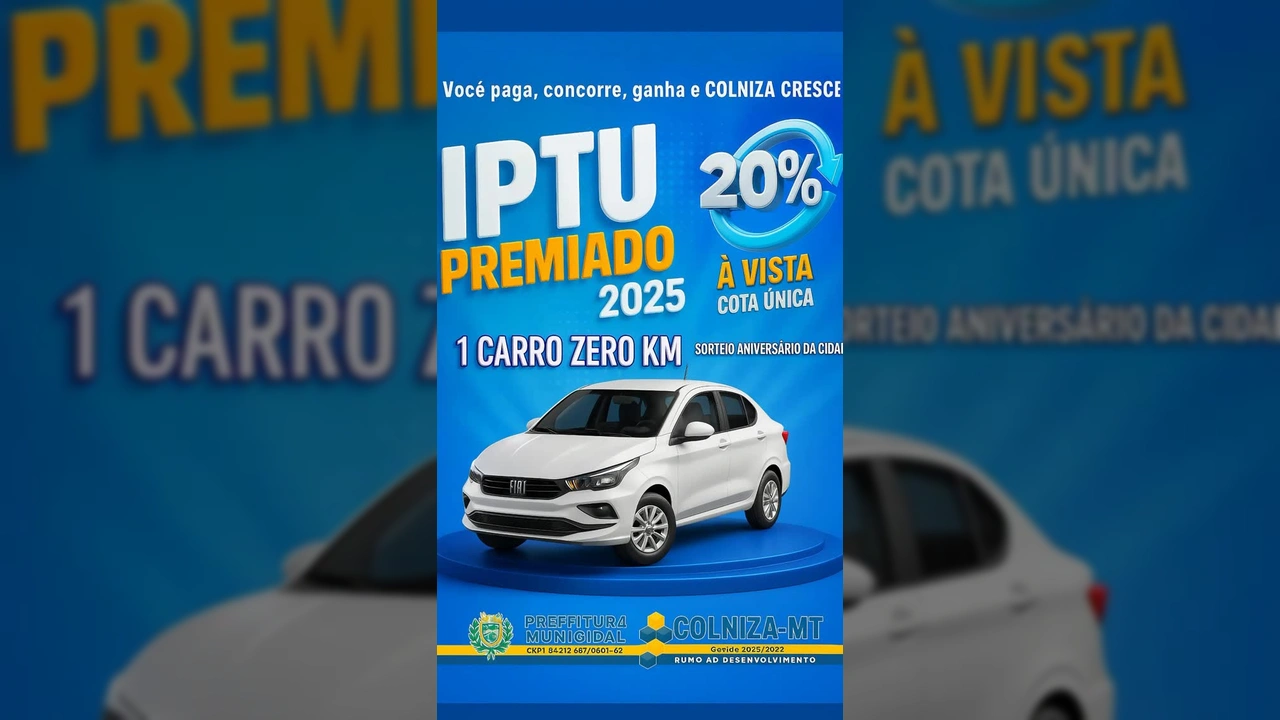 IPTU Premiado 2025 Colniza com carro zero km e desconto, por Prefeitura de Colniza.