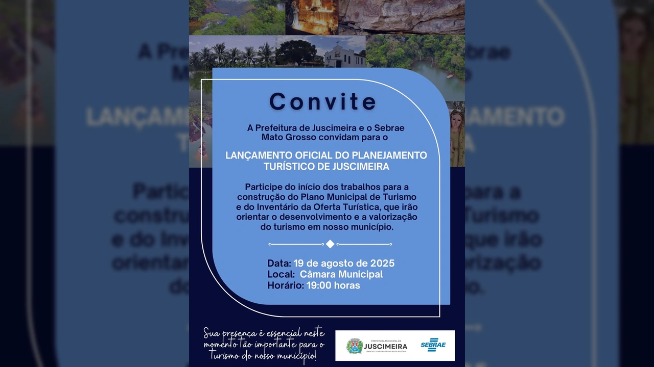 Imagem de convite para o lançamento do Planejamento Turístico de Juscimeira, com o logotipo da Prefeitura de Juscimeira e Sebrae Mato Grosso. Créditos: Prefeitura de Juscimeira / Instagram.