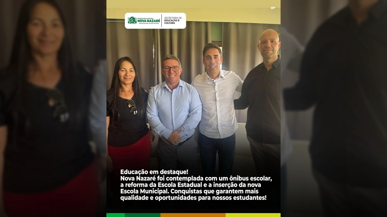 Foto de autoridades da Prefeitura de Nova Nazaré e Secretaria de Educação e Cultura celebrando investimentos na educação, com foco em ônibus escolar e reformas de escolas. Crédito: Prefeitura de Nova Nazaré / Instagram.