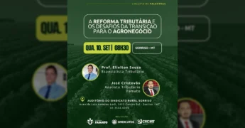 Banner da palestra sobre Reforma Tributária para o Agronegócio em Sorriso, com fotos dos palestrantes Prof. Elielton Souza e José Cristóvão Martins Junior, e logotipos dos organizadores FAMATO, SINDICATOS e CRCMT. Créditos: Sind Sorriso / Instagram.