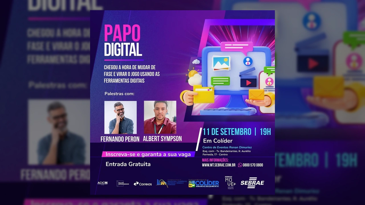 Banner informativo do evento Papo Digital Sebrae em Colíder com imagens dos palestrantes Fernando Peron e Albert Sympson. Créditos: Prefeitura de Colíder / Instagram.