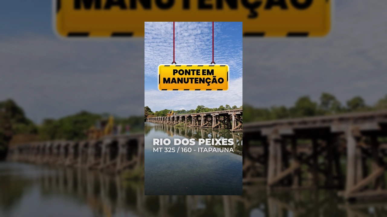 Obras de manutenção na Ponte do Rio dos Peixes, estrada da Itapaiuna, Juara, MT. Crédito: Prefeitura de Juara / Instagram.
