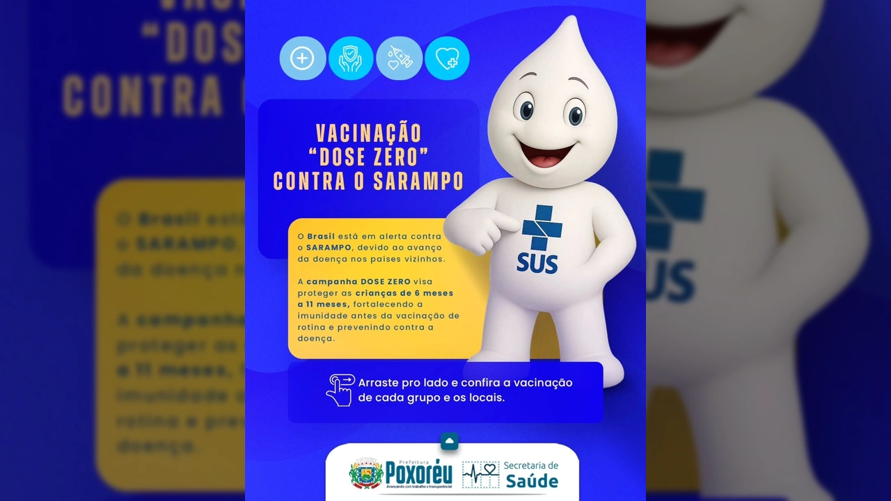 Ilustração do mascote do SUS ao lado de informações sobre a campanha de vacinação 'Dose Zero' contra o sarampo para crianças em Poxoréu, com créditos à Prefeitura de Poxoréu.