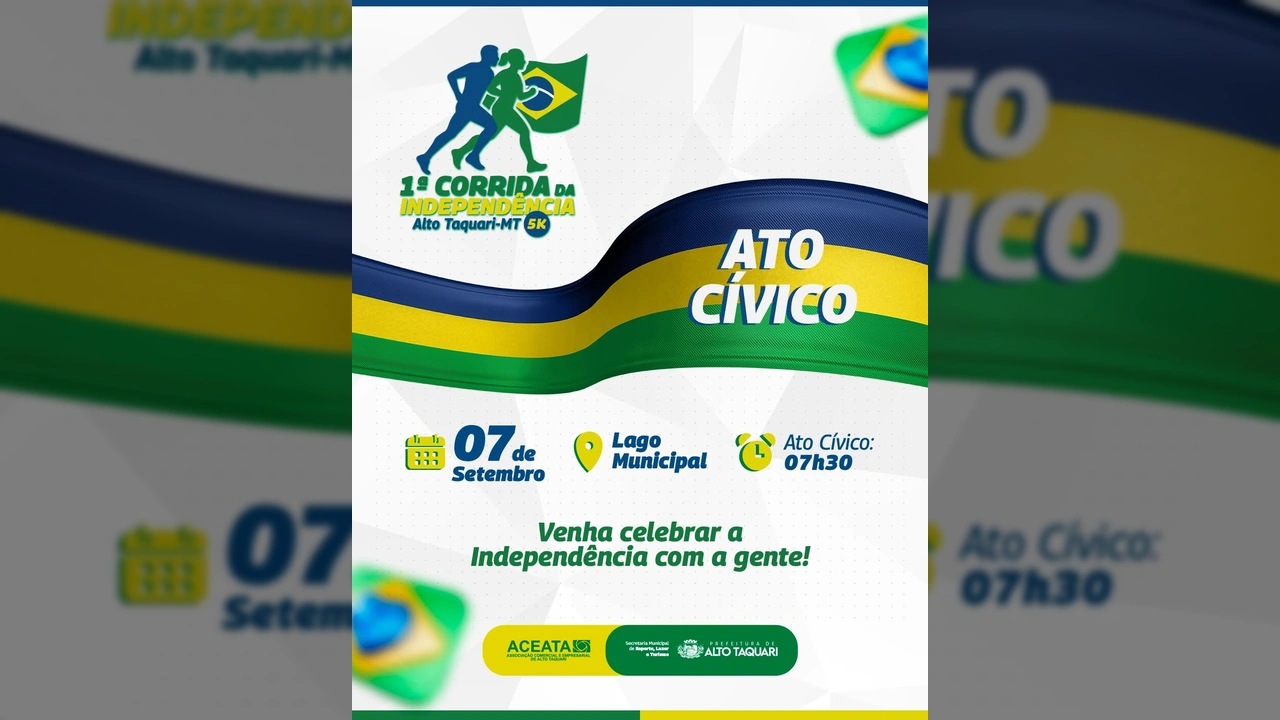 Banner divulgando o Ato Cívico e a 1ª Corrida da Independência 5K em Alto Taquari, Mato Grosso, no dia 7 de setembro. Créditos: Prefeitura de Alto Taquari / Instagram