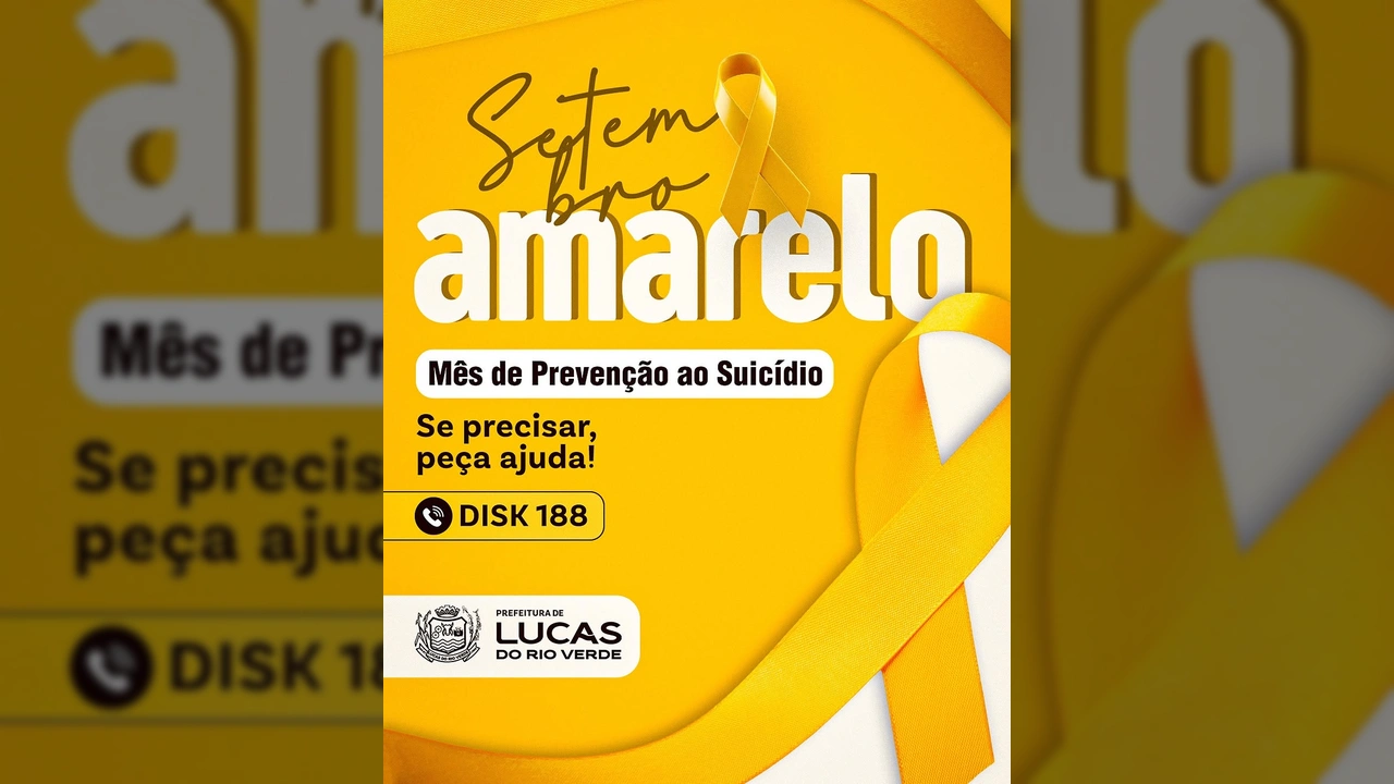 Cartaz da campanha Setembro Amarelo em Lucas do Rio Verde, com fita amarela e informações sobre prevenção ao suicídio. Créditos: Prefeitura de Lucas do Rio Verde / Instagram.