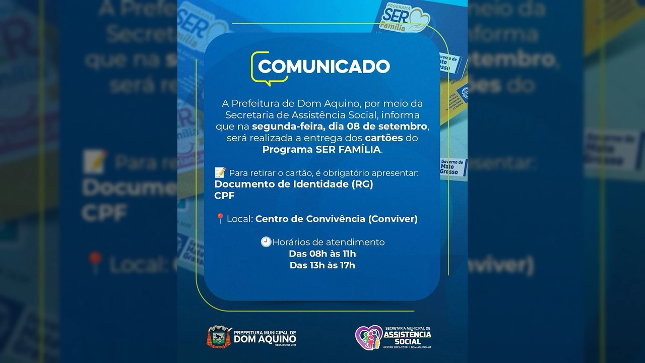 Imagem de comunicado da Prefeitura de Dom Aquino sobre a entrega de cartões do Programa SER FAMÍLIA, com informações de data, local e documentos obrigatórios. Crédito: AssistenciaSocial_eHabitação.