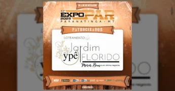 Patrocínio da EXPOPAR 2025 pelo Loteamento Jardim Ypê Florido em Paranatinga, Mato Grosso, reforçando a importância do evento.