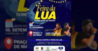 Cartaz da Feira da Lua em Terra Nova do Norte com destaque para show de João Felipe & Vasconcellos. Créditos: Instagram @terranovadonorte