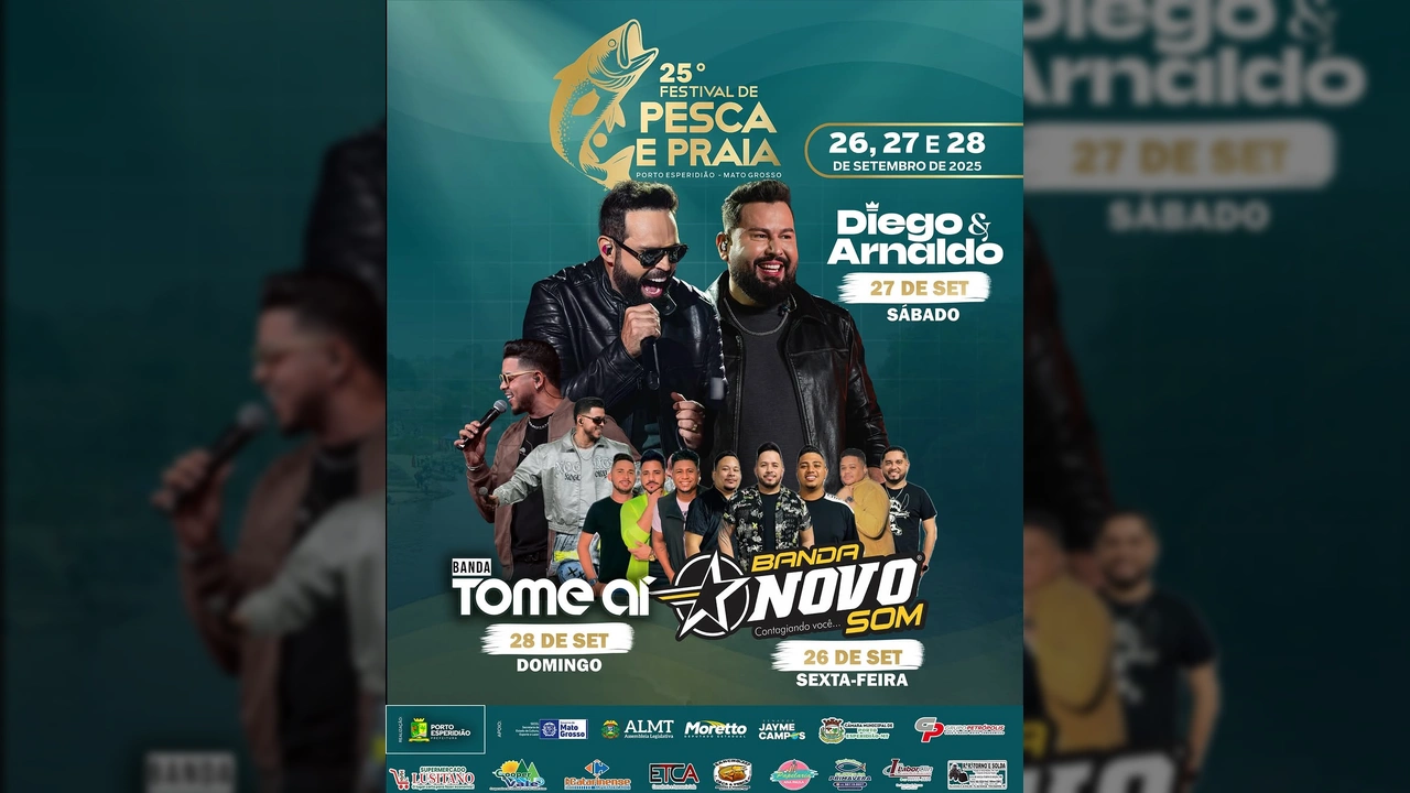 Cartaz do 25º Festival de Pesca e Praia de Porto Esperidião, com imagens das duplas Diego & Arnaldo, Banda Novo Som e Banda Tome Aí, datas do evento e logo de patrocinadores. Créditos: Prefeitura Municipal de Porto Esperidião / Instagram