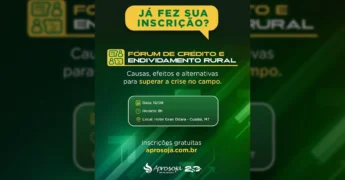 Banner divulgando o Fórum de Crédito e Endividamento Rural da Aprosoja MT, com informações de data, hora e local em Cuiabá. Crédito: Aprosoja Mato Grosso / Instagram