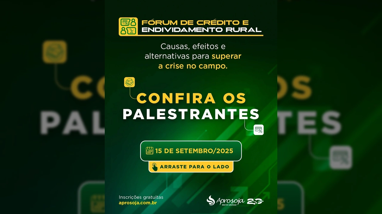Banner do Fórum de Crédito e Endividamento Rural da Aprosoja MT em Cuiabá, com informações sobre a data, local e tema central. Créditos: Aprosoja MT / Instagram.