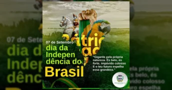 Celebração do Dia da Independência do Brasil pela Prefeitura de Canabrava do Norte, com símbolos nacionais e mensagem sobre o futuro do país. Créditos: prefeituradecanabravadonorte / Instagram.