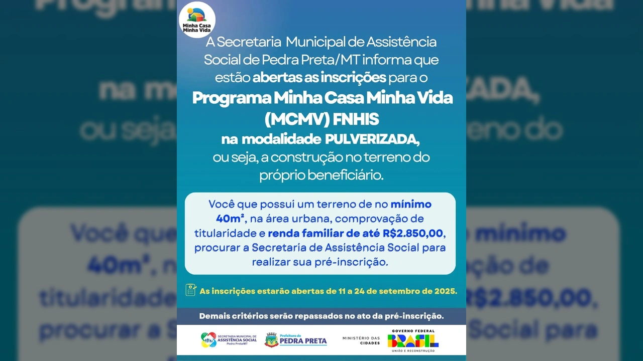 Banner anunciando as inscrições para o Programa Minha Casa Minha Vida em Pedra Preta para construção em terreno próprio. Creditos: prefeitura.pedrapretamt