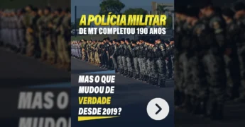 Imagens da Polícia Militar de Mato Grosso antes e depois dos investimentos, com viaturas e armamentos modernos, divulgadas por Mauro Mendes.