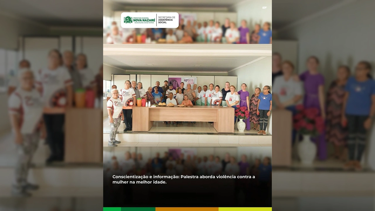 Imagens da palestra em Nova Nazaré sobre a conscientização da violência contra mulheres idosas, organizada pela Secretaria de Assistência Social. Créditos: prefeituranovanazare