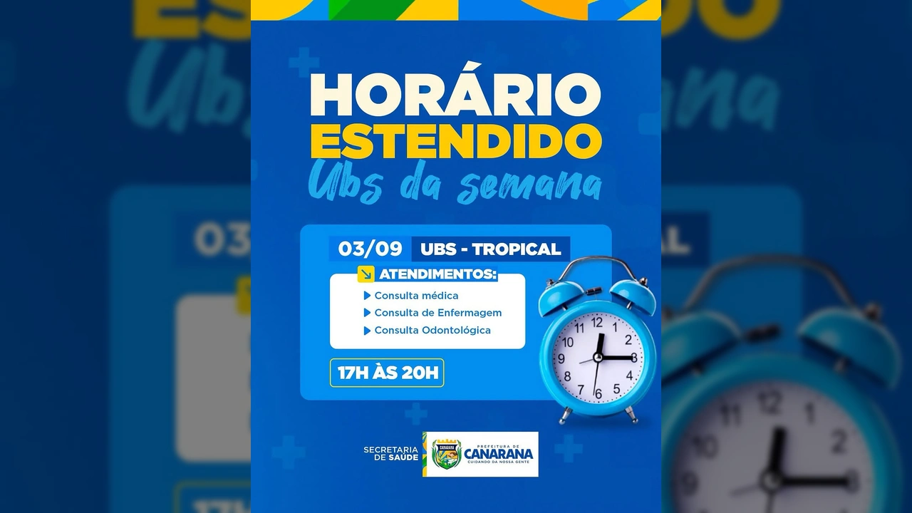Imagem de divulgação da UBS Tropical em Canarana, Mato Grosso, anunciando horário estendido para consultas médicas, de enfermagem e odontológicas. Crédito: Prefeitura de Canarana - MT / Instagram